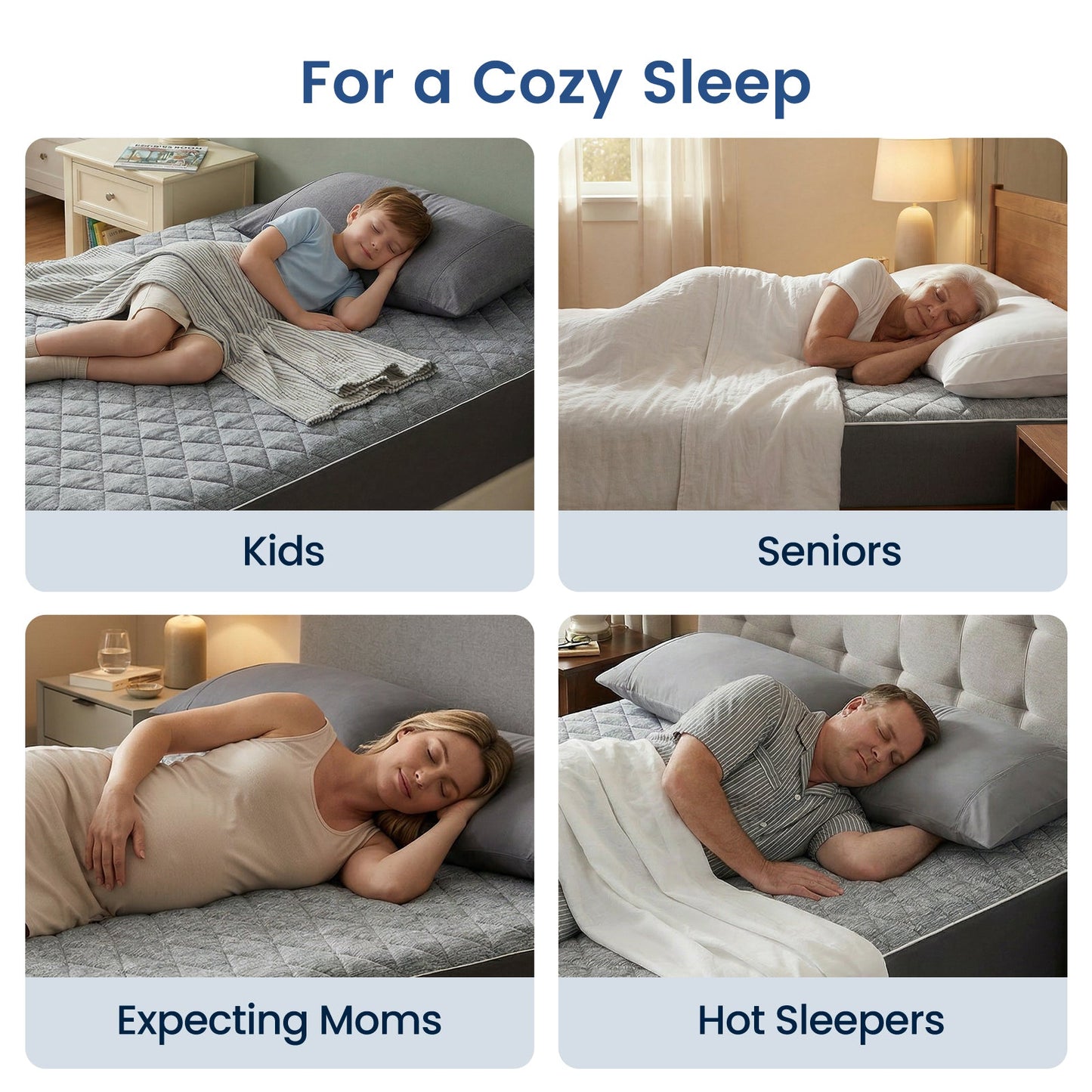 Four scenarios showing people using a product for comfort: kids, seniors, expecting moms, and hot sleepers. #color_Grey